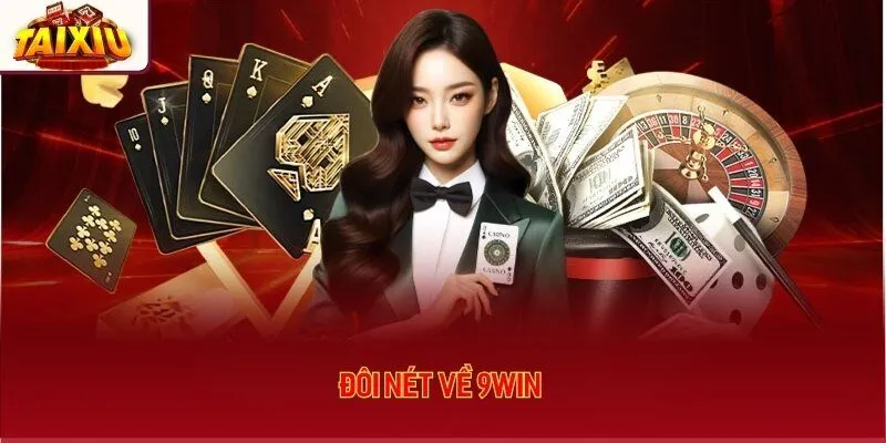 Đôi nét về 9win